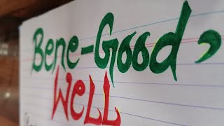 bene( Latin root) referring to "good", well ". multiple words are built on this root.