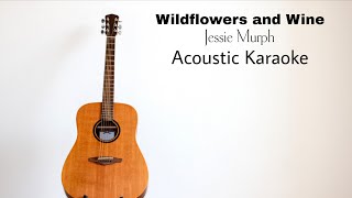 Jessie Murph - Wildflowers and Wine (Acoustic Karaoke)