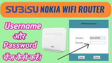 Subisu nokia router username aur password change kaise kare