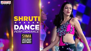 Actress Shruti Haasan Energetic Dance Performance @SIIMA Awards | Aditya Music