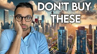 NEVER Buy These Types of Condos in TORONTO!