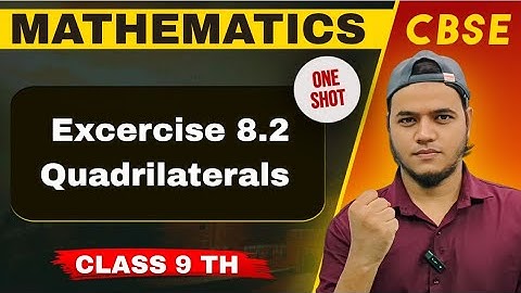 (NEW NCERT) Quadrilaterals Ch-8 || Ex-8.2 Complete Class 9 || Class 9 Maths |
