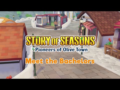 Story of Seasons: Pioneers of Olive Town - Bachelors Trailer