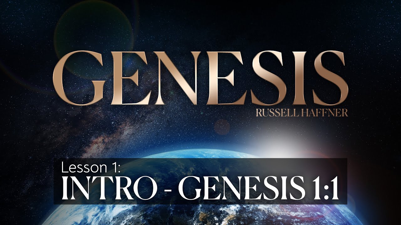Genesis: Lesson 1 (Introduction - 1:1)