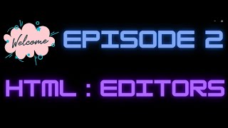 S01 E02 : HTML EDITORS | HTML COMPLETE COURSE| NON-PROFIT INITIATIVE | Magic Coders | #MAGICCODERS