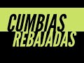 Cumbias Rebajadas