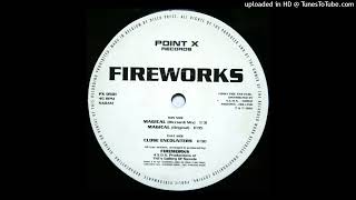 Fireworks - Close Encounters