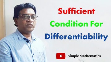 Sufficient Condition For Differentiability | Two Variable Function