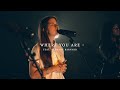 Capture de la vidéo Where You Are (Live) | The Worship Initiative Feat. Bethany Barnard