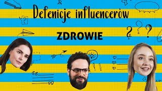 Definicje Influencerów - Zdrowie