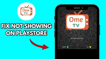 How To Fix Ome TV Not Showing On Playstore (2025!)