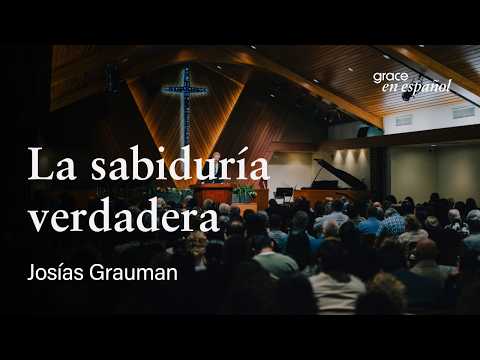 1 Corinthians 2:1–5 | True Wisdom | Josiah Grauman