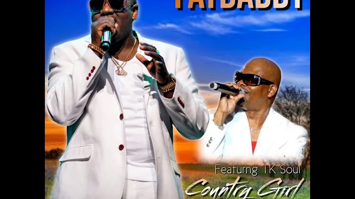 Fat Daddy - Country Girl feat. Jerry Floyd & TK Soul