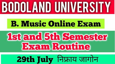 Bodoland University 1st, 5th Sem BFA & B.Music Exam Routine Out Online Exam ||Bodoland University ||
