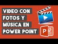 Como Hacer un Video en Power Point con Fotos y Musica