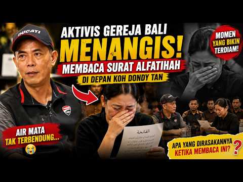 BALI CHURCH ACTIVIST CRIES WHILE READING AL-FATIHAH IN FRONT OF KOH DONDY TAN