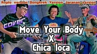 Move Your Body X Chica Loca ( Rembo,Sluntup,yayan jandut ) glerrrr