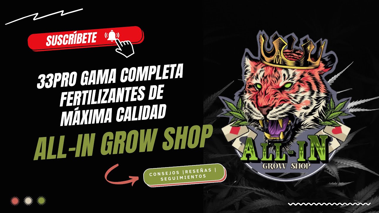 33PRO FERTILIZANTES DE CALIDAD PARA TUS PLANTAS - GROW SHOP ALL -IN 🌱🧴
