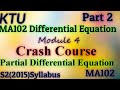 Partial Differential Equation|Module 4 S2(2015)|Crash course|MA102 Differential Equation|KTU Part2