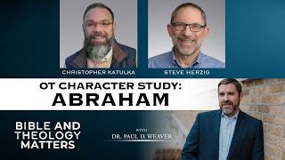 OT Character Study: Abraham and the Abrahamic Covenant
