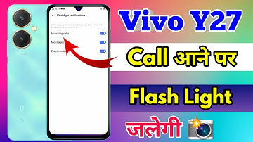 vivo y27 call flashlight setting, vivo y27 me call aane par flashlight kaise jalaye