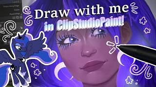 ✦ Draw With Me ✦ Princess Luna (MLP) in Clip Studio Paint ☾
