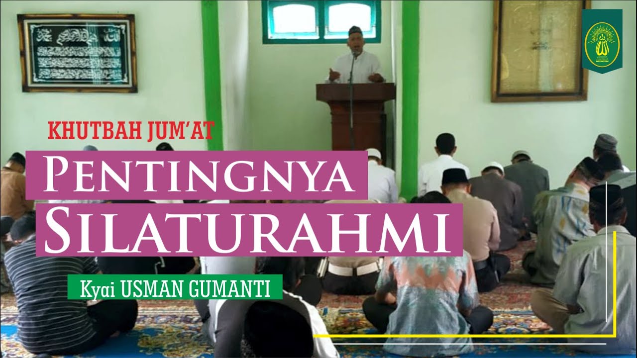 Pentingnya Silaturahmi | Khutbah Jum'at | Kyai Usman Gumanti