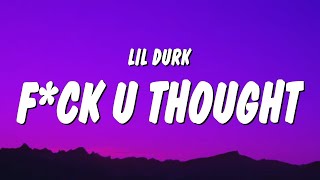 Lil Durk - F*ck U Thought (Lyrics)  | 1 Hour TikTok Mashup