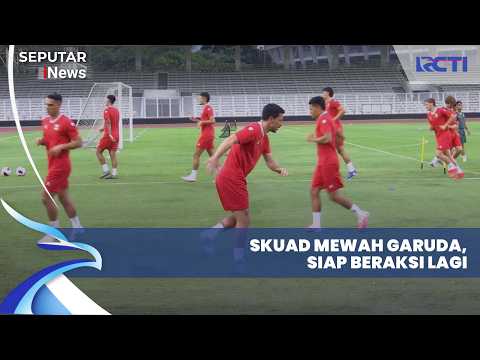 Skuad Mewah Timnas Indonesia Kembali Beraksi, Wajah Baru Siap Unjuk Gigi | SIP 24/9