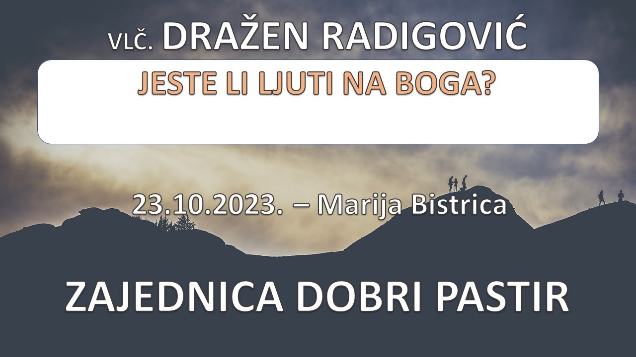Vlč. Dražen Radigović - Jeste li ljuti na Boga?