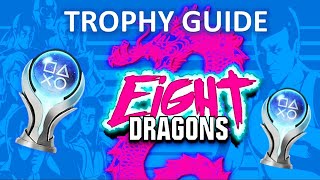 Eight Dragons Trophy /  Achievement Guide