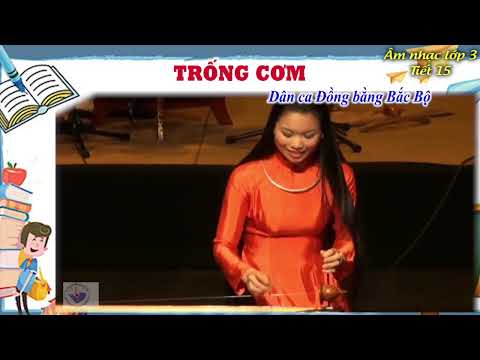 Bài dạy trực tuyến môn Âm nhạc lớp 3 - Tuần 15: Ôn tập bài hát: Ngày mùa vui; Giới thiệu một vài nhạc cụ dân tộc.