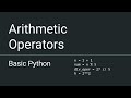Basic Python #4 - Arithmetic Operators