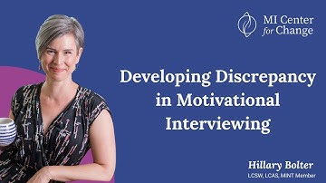 Developing Discrepancy in Motivational Interviewing -MI Center for Change -Motivational Interviewing
