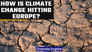 Climate change in Europe is leading to massive droughts | Oneindia News *News