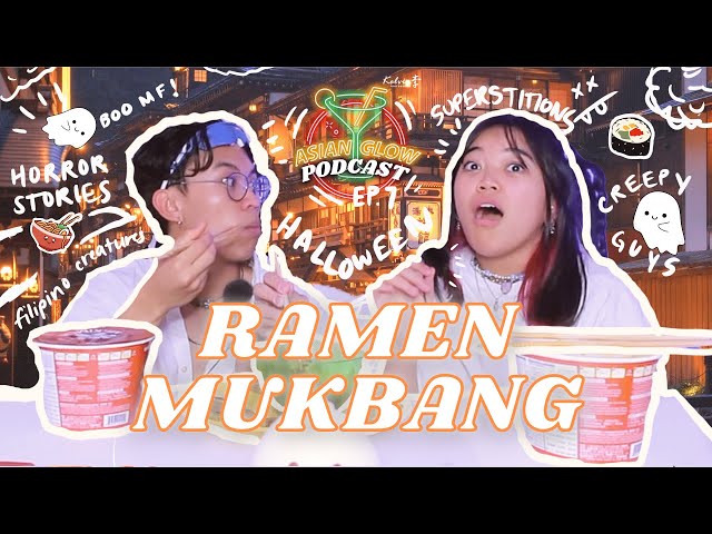 RAMEN MUKBANG (SCARY STORIES, ASIAN FOLKORE, SMASH OR PASS) - Asian Glow Podcast Ep. 7 #halloween class=