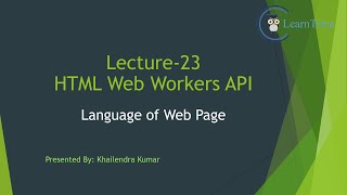 Lecture-23 HTML Web Workers API || HTML Tutorial