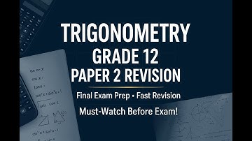 Grade 12 TRIGONOMETRY Paper 2 Revision | Final Exam 2025 Predictions & Fast Masterclass