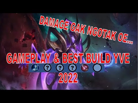 GAMEPLAY AND NEW BEST BUILD 2022 YVE MOBILE LEGENDS - YouTube