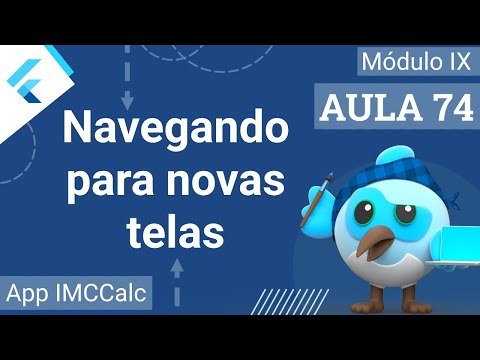 #74 - App IMCCalc - Usando rotas e navegação para mudar de tela - Curso de Flutter e Dart