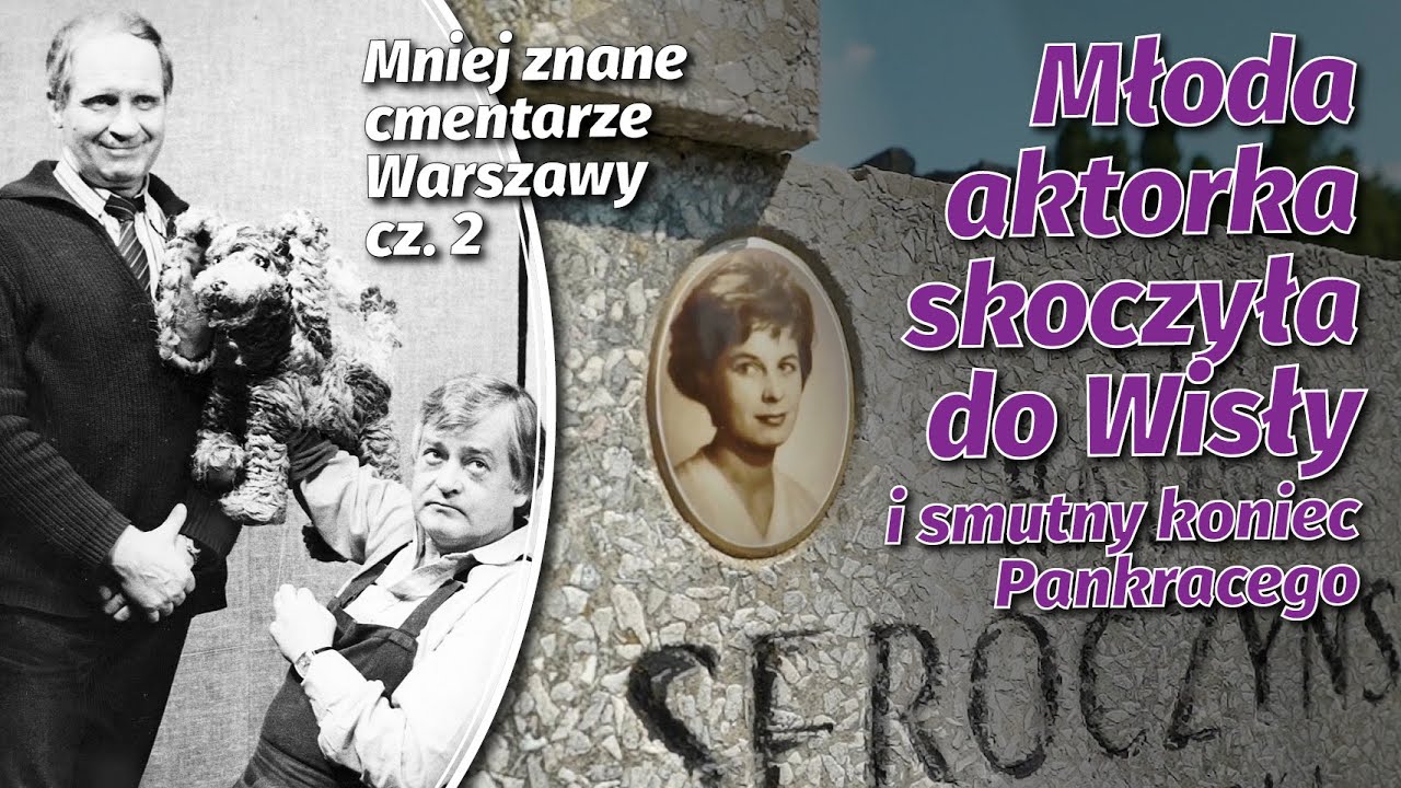 Młoda aktorka skoczyła do Wisły i smutny koniec Pankracego l Niezapomniani