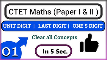 UNIT DIGIT CONCEPT | NUMBER SYSTEM | CTET PAPER 1 & PAPER 2 |