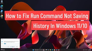 How to Fix Run Command Not Saving History in Windows 11/10