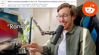 What's socially acceptable in the US that would be horrifying in the UK? - Ask Reddit
