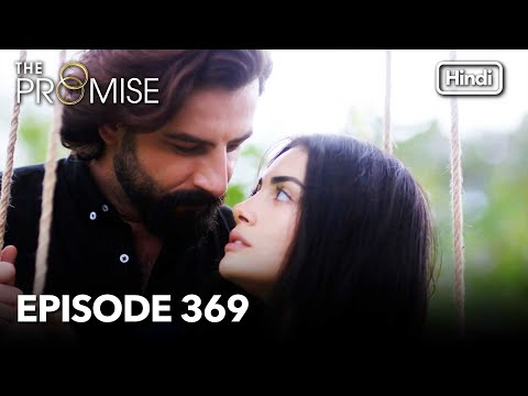 The Promise Episode 369 Hindi Dubbed 