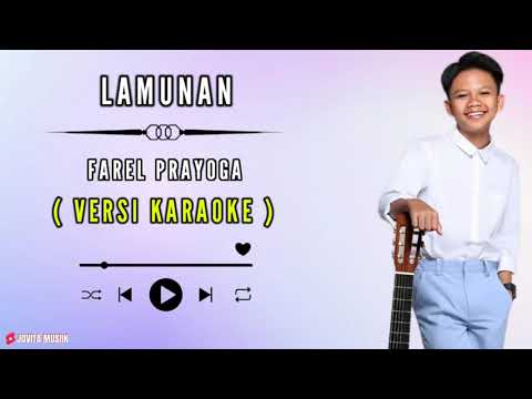 FAREL PRAYOGA || LAMUNAN ( VERSI KARAOKE )