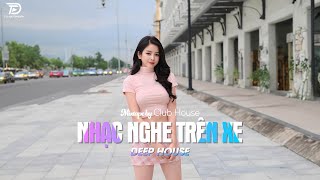 NHẠC NGHE TRÊN XE - MIXTAPE VIET DEEP 2024 | DEEP HOUSE 8X9X HOT TIKTOK HAY NHẤT