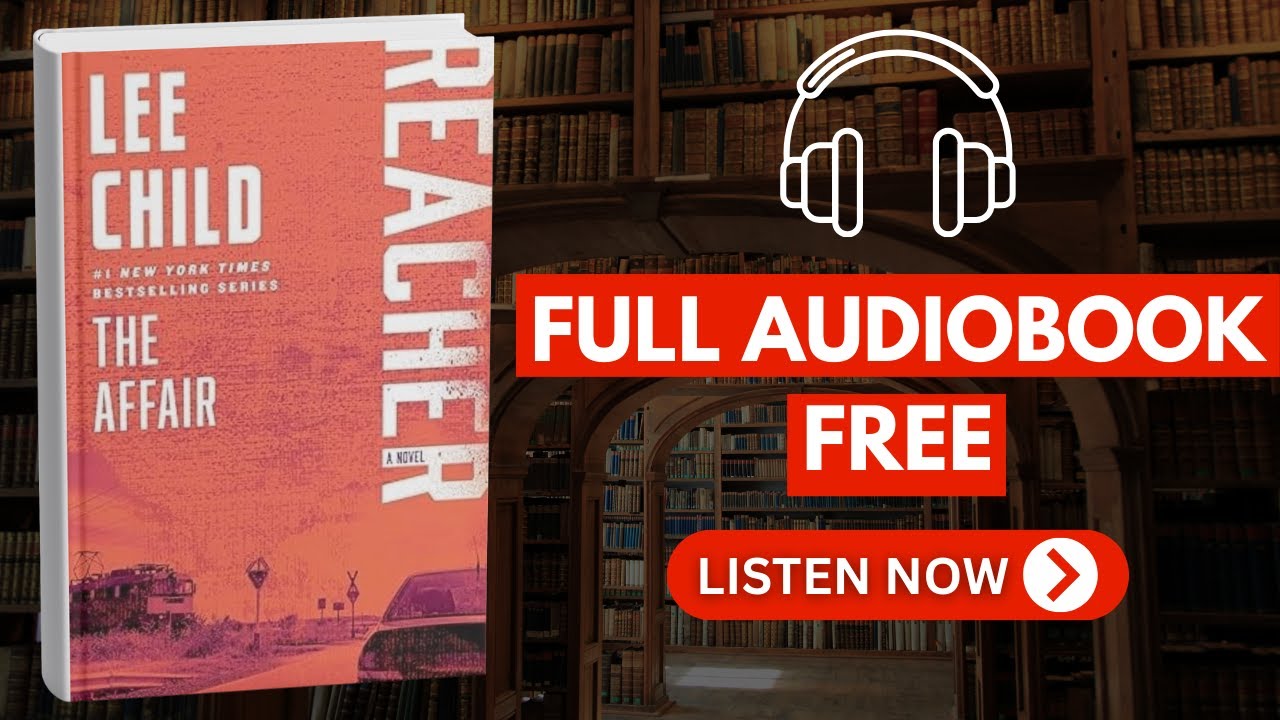 The Affair: A Jack Reacher Novel (Kindle Edition) by Lee Child [ Full Audiobook Free ]