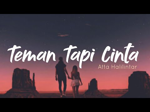 Teman Tapi Cinta Atta Halilintar Lyrics Nir Lyrics Youtube