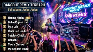 💖Dangdut Remix Terbaru ‼️ Viral Tik Tok Full Bass Jedag Jedug
